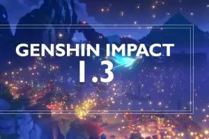 genshin impact 1.3